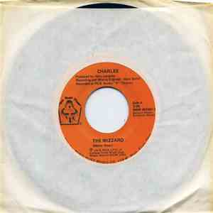 Charlee  - The Wizzard / Lord Knows I've Won download free