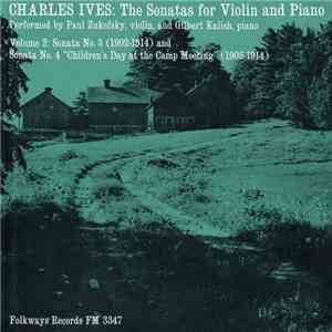 Charles Ives, Paul Zukofsky, Gilbert Kalish - Volume 2: Sonata No. 3 & Sonata No. 4 download free