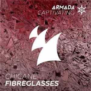 Chicane - Fibreglasses download mp3 flac