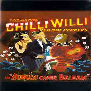 Chilli Willi And The Red Hot Peppers - Bongos Over Balham download mp3 flac