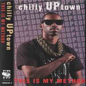 Chilly Uptown - This Is My Method download free