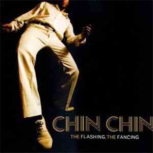 Chin Chin  - The Flashing, The Fancing download free