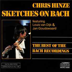 Chris Hinze - Sketches On Bach - The Best Of The Bach Recordings download free Chris Hinze - Sketches On Bach - The Best Of The Bach Recordings download mp3 flac