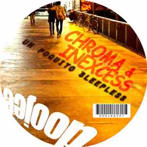 Chroma & Inexcess - Un Poquito Sleeples EP download mp3 flac