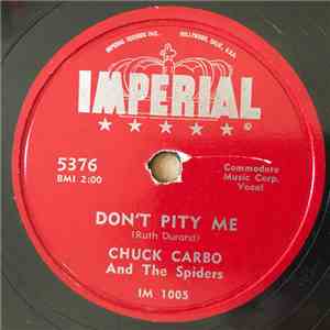Chuck Carbo And The Spiders  - Don't Pity Me / How I Feel download free