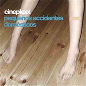 Cineplexx - Pequeños accidentes domésticos download mp3 flac