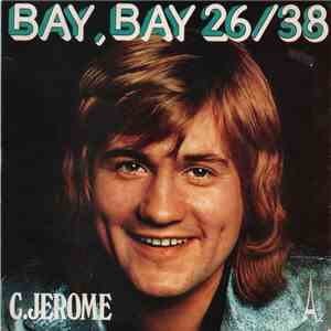 C.Jerome - Bay, Bay 26/38 download mp3 flac