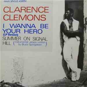 Clarence Clemons - I Wanna Be Your Hero download mp3 flac