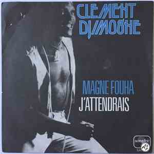 Clément Djimogne - Magne Fouha / J'attendrais download free