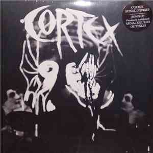 Cortex  - Spinal Injuries / The Mannequins Of Death (Spinal Injuries Outtakes) download mp3 flac