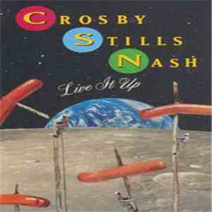 Crosby, Stills & Nash - Live It Up download mp3 flac