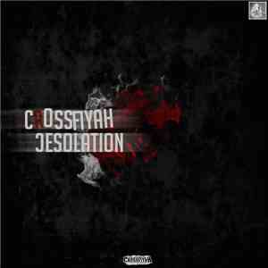 Crossfiyah - Desolation download free