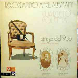 Cuarteto Polenta - Recordando A " El Aleman " Tangos Del 900 ( Cuando El Tango Era Alegre ) download free