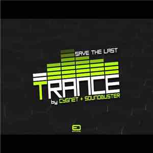 Cygnet  & Soundbuster - Save The Last Trance download mp3 flac