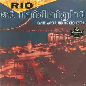 Dante Varela And His Orchestra - Rio At Midnight download free Dante Varela And His Orchestra - Rio At Midnight download mp3 flac