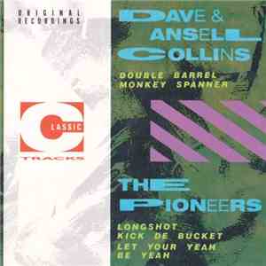 Dave & Ansell Collins, The Pioneers - Classic Tracks download free