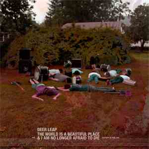 Deer Leap And The World Is A Beautiful Place & I Am No Longer Afraid To Die - Are Here To Help You download mp3 flac