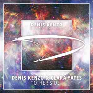 Denis Kenzo & Clara Yates - Other Side download mp3 flac
