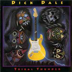 Dick Dale - Tribal Thunder download free Dick Dale - Tribal Thunder download mp3 flac