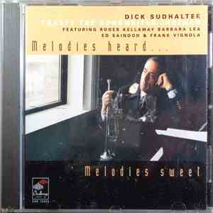Dick Sudhalter - Melodies Heard...Melodies Sweet download mp3 flac