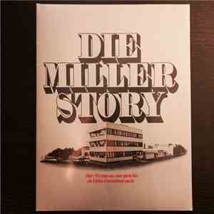 Die Miller Story - Oder: Wie Man Aus Einer Guten Idee Ein Erfolgs-Unternehmen Macht download mp3 flac