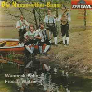 Die Nassereither-Buam - Wanneck-Echo download free