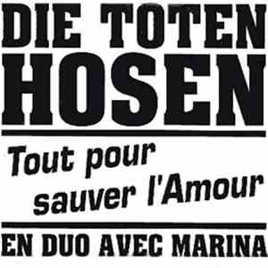 Die Toten Hosen, Marina  - Tout Pour Sauver L'Amour download mp3 flac
