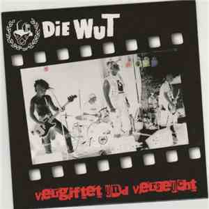 DiE WuT - Vergiftet Und Verseucht download free DiE WuT - Vergiftet Und Verseucht download mp3 flac