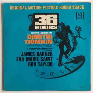 Dimitri Tiomkin - 36 Hours Original Motion Picture Sound Track download free Dimitri Tiomkin - 36 Hours Original Motion Picture Sound Track download mp3 flac