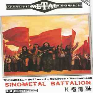 Dinkumoil, Hellward, Tractor , Ravenwreck - Sinometal Battalion download mp3 flac