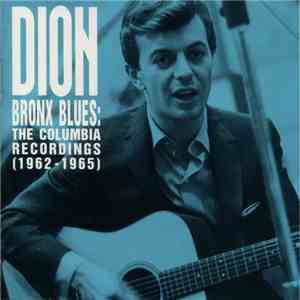 Dion  - Bronx Blues: The Columbia Recordings (1962-1965) download free