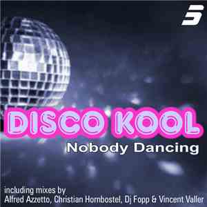 Disco Kool - Nobody Dancing download mp3 flac