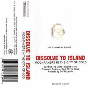 Dissolve To Island - Moonrakers In The City Of Gold download mp3 flac