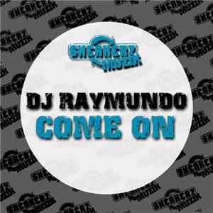DJ Raymundo - Come On download free