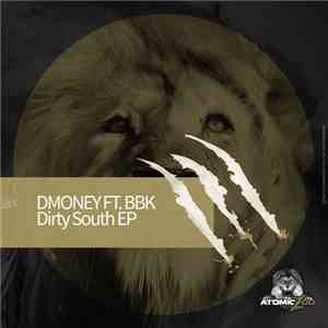 Dmoney Ft. BBK  - Dirty South EP download mp3 flac