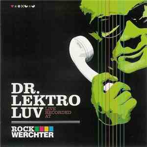 Dr. Lektroluv - Live Recorded At Rock Werchter download free