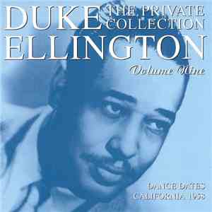 Duke Ellington - The Private Collection Volume Nine, Dance Concerts, California 1958 download mp3 flac