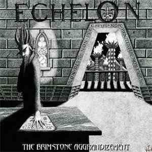 Echelon - The Brimstone Aggrandizement download free Echelon - The Brimstone Aggrandizement download mp3 flac
