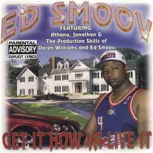 Ed Smoov - Get It How Ya Live It download mp3 flac