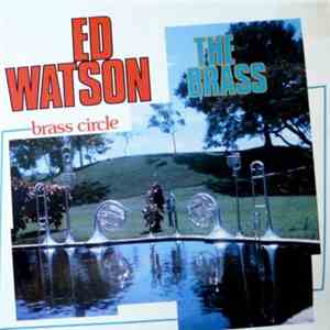 Ed Watson Brass Circle - The Brass download free Ed Watson Brass Circle - The Brass download mp3 flac