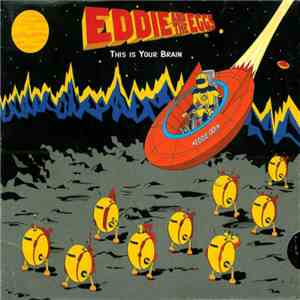 Eddie And The Eggs - This Is Your Brain download free