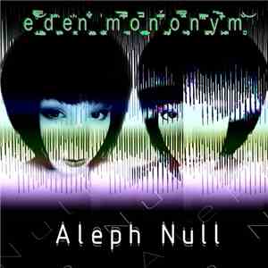 Eden Mononym - Aleph Null download free
