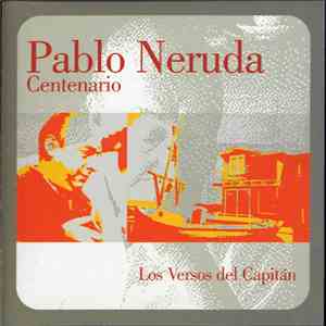 Edgardo Suárez / Pablo Neruda - Centenario: Los Versos Del Capitan download mp3 flac