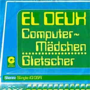 El Deux - Computer-Mädchen / Gletscher download free