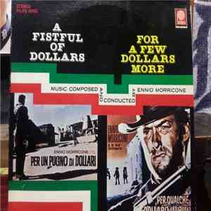 Ennio Morricone - A Fistful Of Dollars/ For A Few Dollars More download mp3 flac