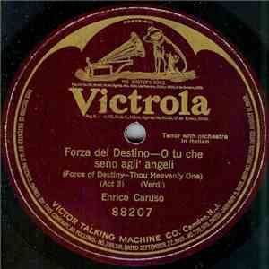 Enrico Caruso - Forza Del Destino-O Tu Che Seno Agli' Angeli (Force Of Destiny-Thou Heavenly One) (Act 3) download mp3 flac