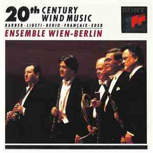 Ensemble Wien-Berlin - 20th Century Wind Music: Barber • Ligeti • Berio • Françaix • Eder download free