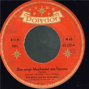 Erni Bieler und Music-Boys - Drei Junge Musikanten Aus Toscana / Kleine Nachtigall download mp3 flac