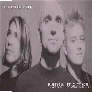 Everclear - Santa Monica (Watch The World Die) download mp3 flac