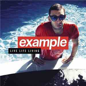 Example - Live Life Living download mp3 flac